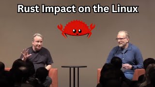 Torvalds Talks: The Effect of Rust on the Linux Kernel