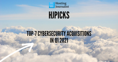 HJpicks: Top-7 Cybersecurity Acquisitions in Q1 2021