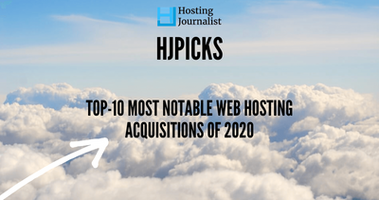 Top-10 Most Notable Web Hosting Acquisitions of 2020 #HJpicks