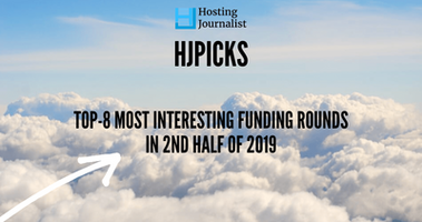 Top-8 Most Interesting Funding Rounds in 2nd Half of 2019