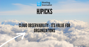 Cloud Observability - Its Value for Organizations